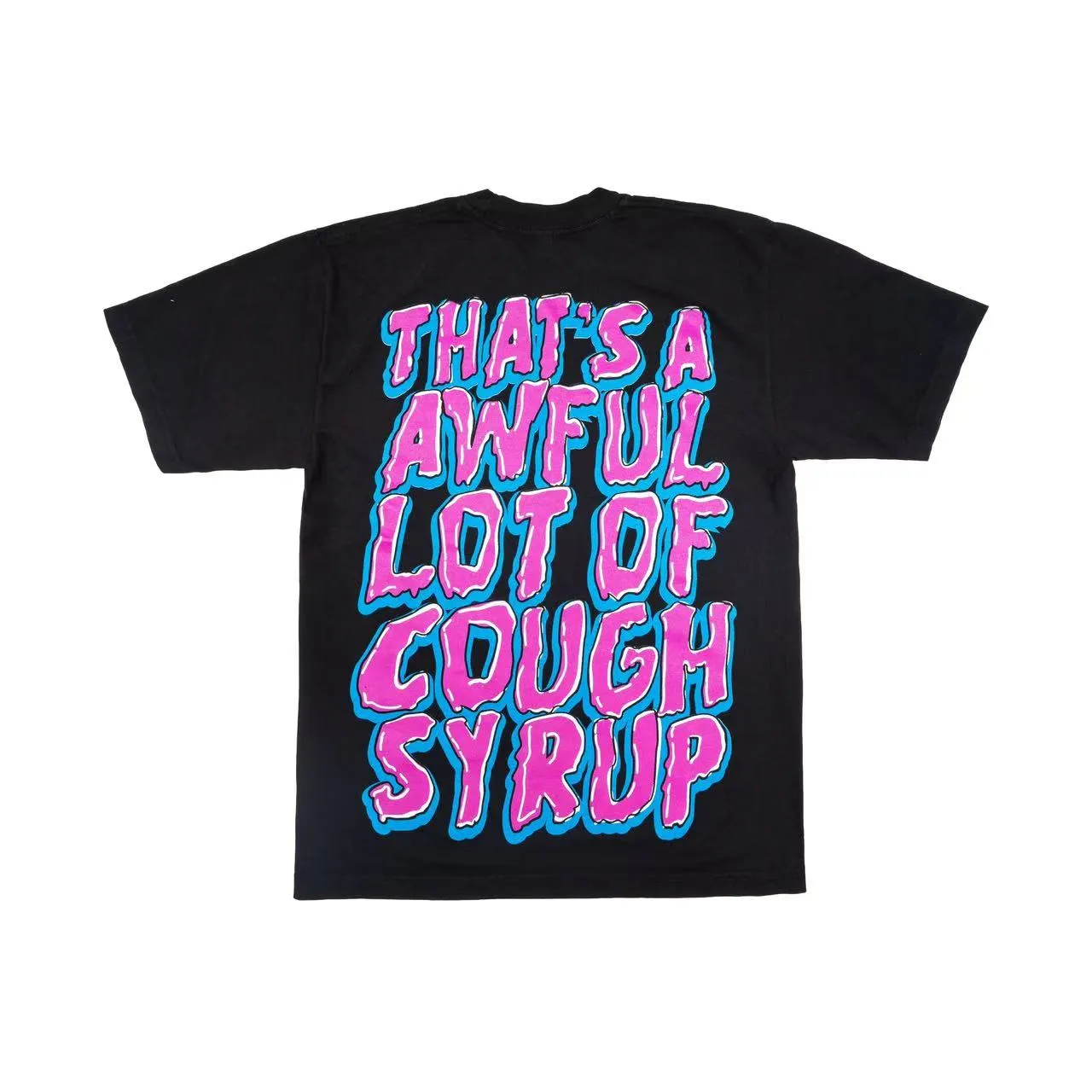 2238# Black ｜ THAT'S A AWFUL LOT OF COUGH SYRUP In Stock T （fabric):32 Sizes（size）：S-M L X L （colour）： Black/